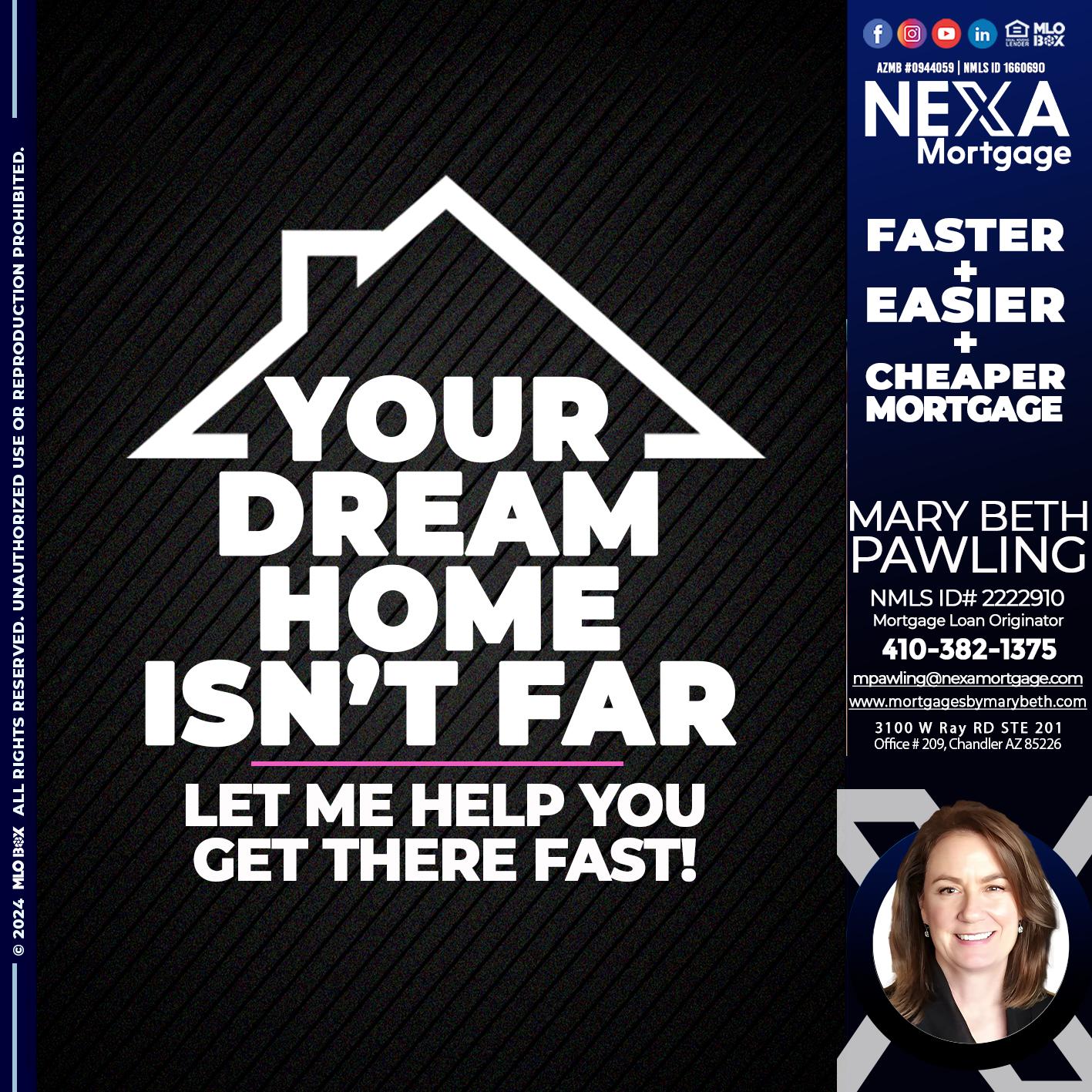 YOUR DREAM HOME - Mary Beth Pawling -Mortgage Loan Originator