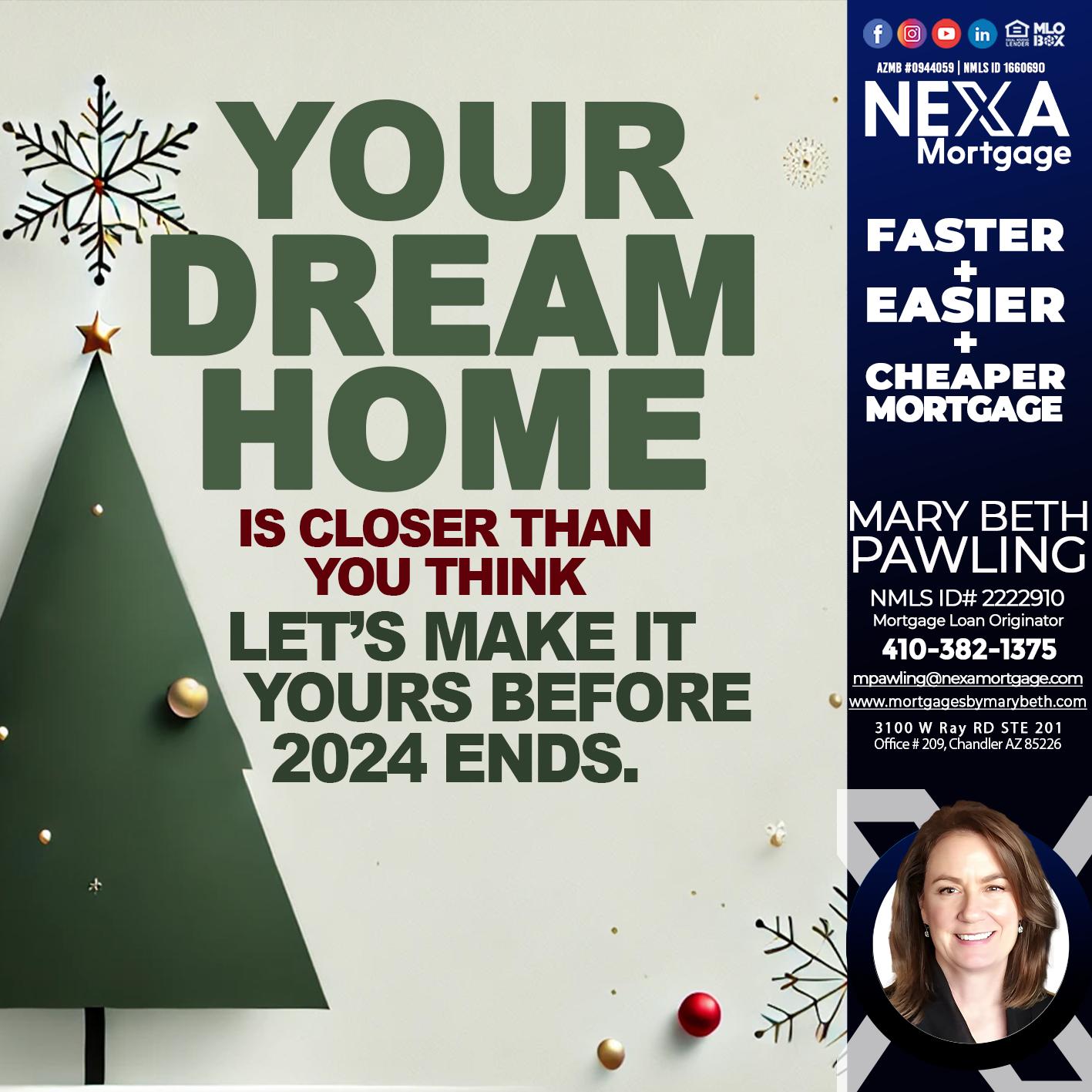 YOUR DREAM HOME - Mary Beth Pawling -Mortgage Loan Originator