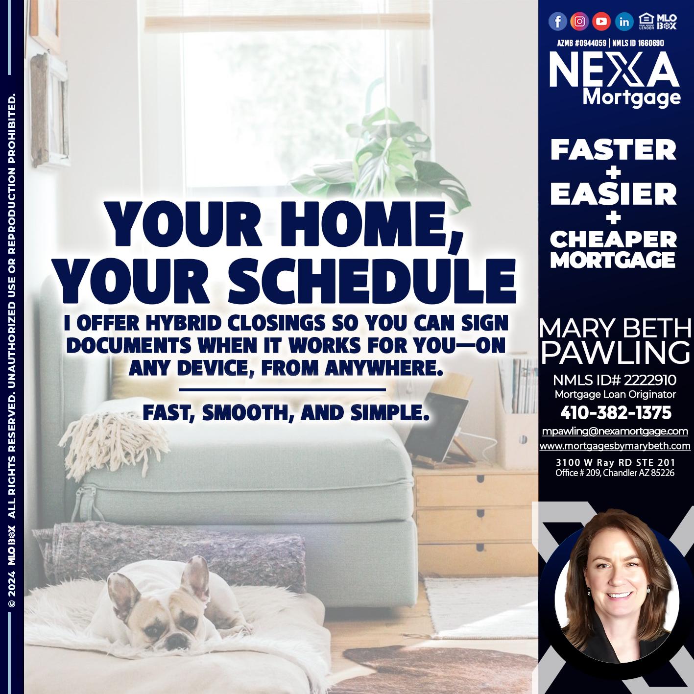 YOUR HOME YOUR SCHEDULE - Mary Beth Pawling -Mortgage Loan Originator