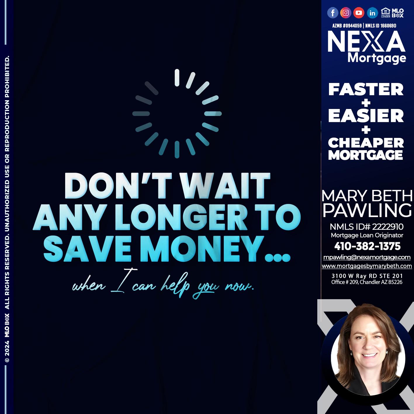 DONT WAIT - Mary Beth Pawling -Mortgage Loan Originator
