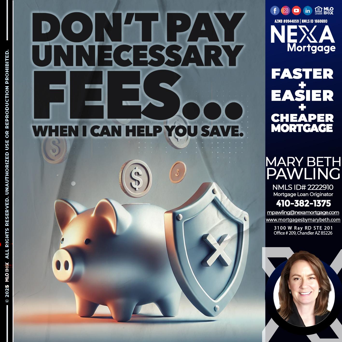 DON´T PAY UNNECESARY FEES... - Mary Beth Pawling -Mortgage Loan Originator