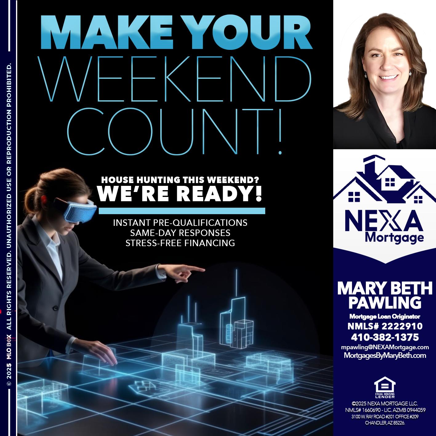 MAKE YOUR WEEKEND COUNT - Mary Beth Pawling -Mortgage Loan Originator