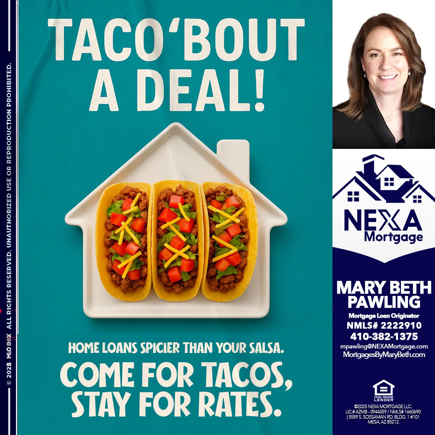 TACO BOUT A DEAL - Mary Beth Pawling -Mortgage Loan Originator