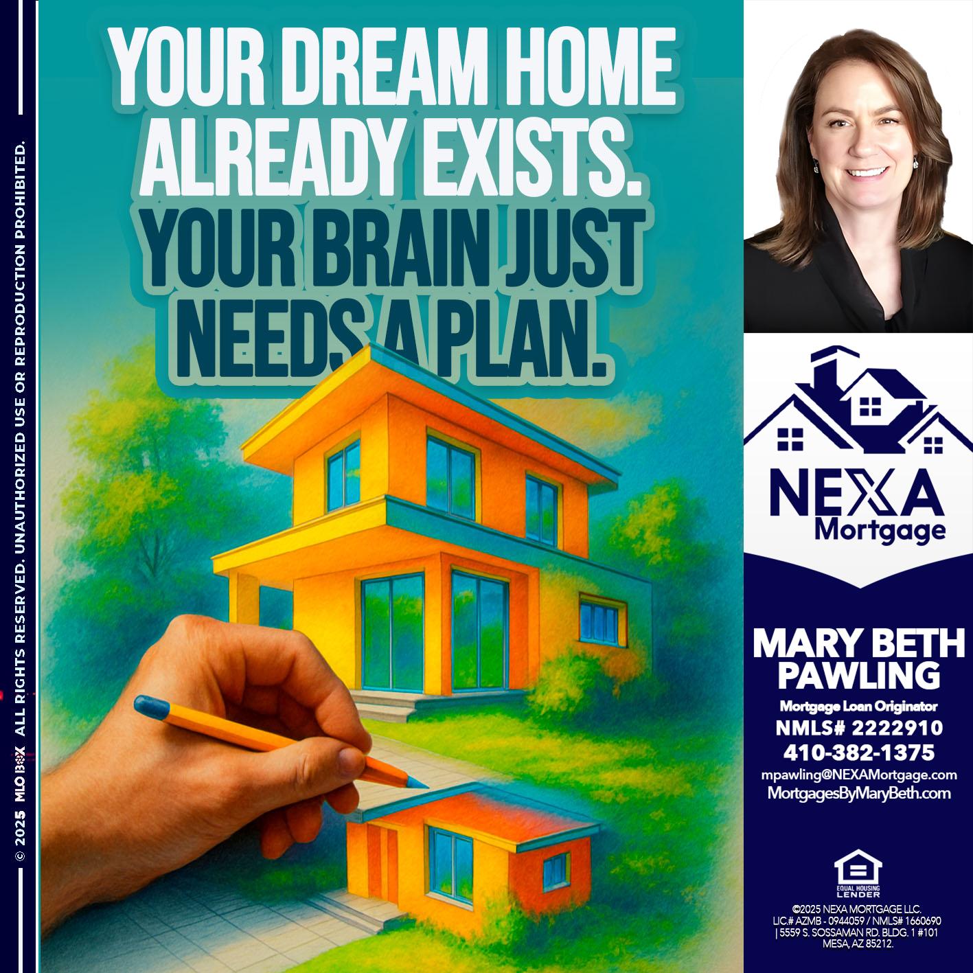 YOUR DREAM HOME - Mary Beth Pawling -Mortgage Loan Originator