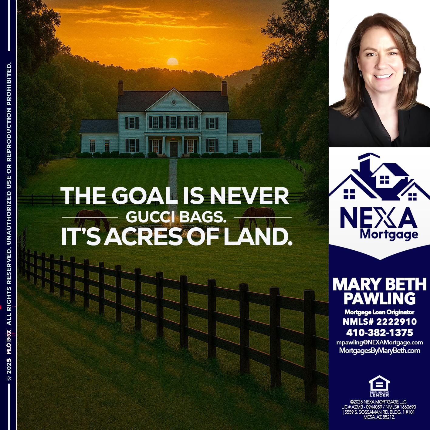 THE GOAL IS NEVER - Mary Beth Pawling -Mortgage Loan Originator
