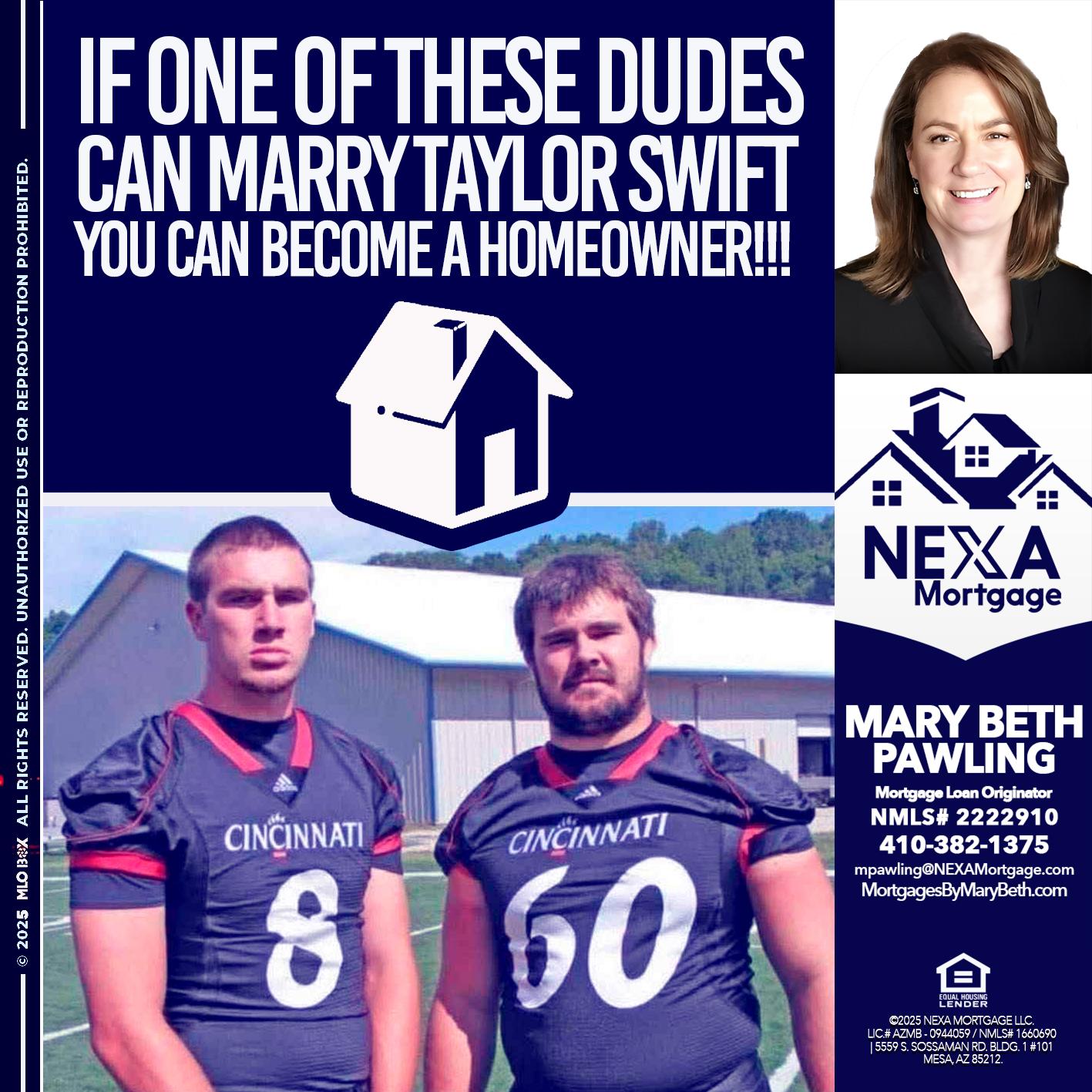 IF ONE OF THESE DUDES - Mary Beth Pawling -Mortgage Loan Originator
