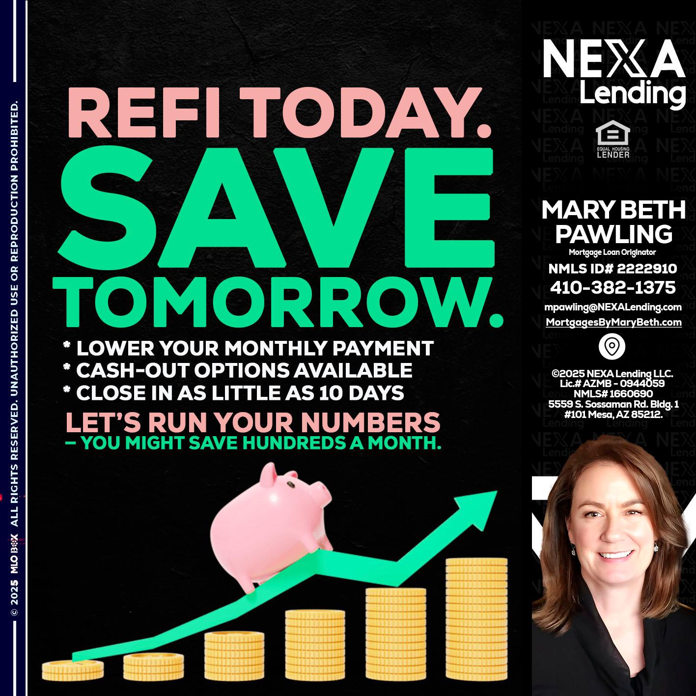 REFI TODAY SAVE TOMORROW - Mary Beth Pawling -Mortgage Loan Originator
