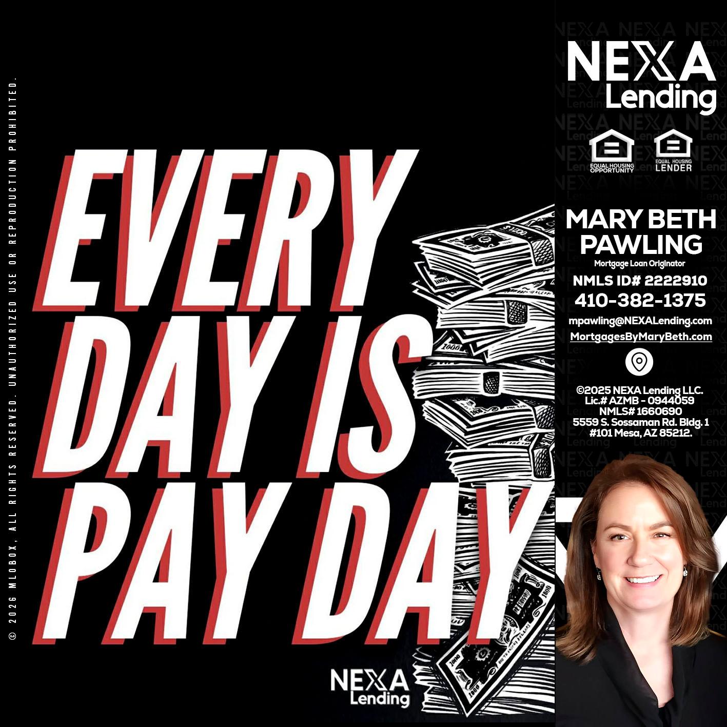 EVERY DAY IS PAY DAY - Mary Beth Pawling -Mortgage Loan Originator