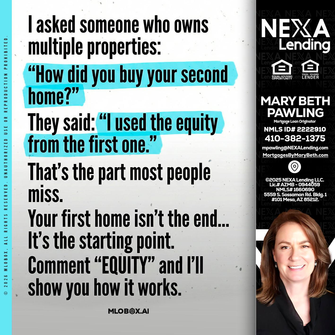 I asked someone - Mary Beth Pawling -Mortgage Loan Originator