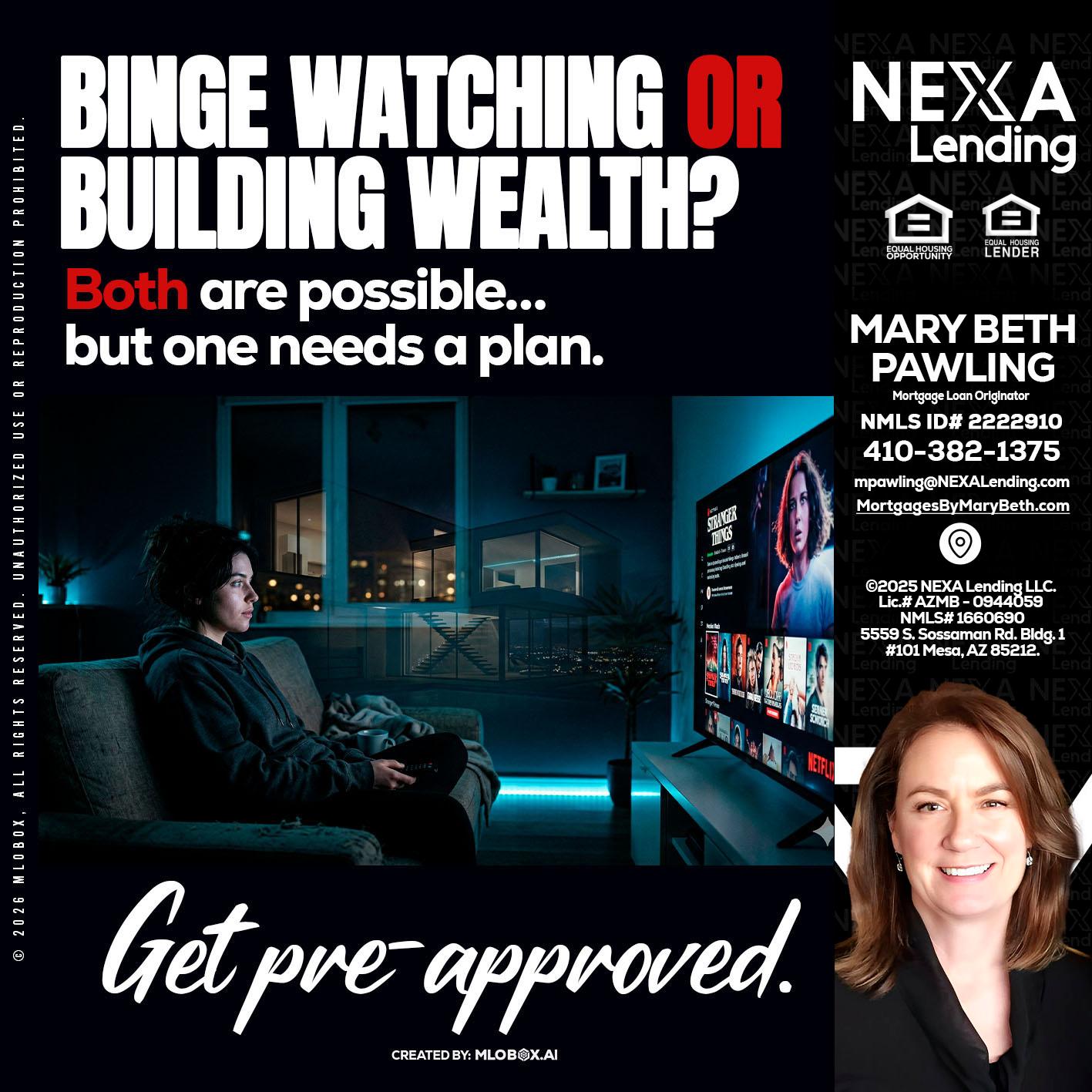 BINGE WATCHING - Mary Beth Pawling -Mortgage Loan Originator