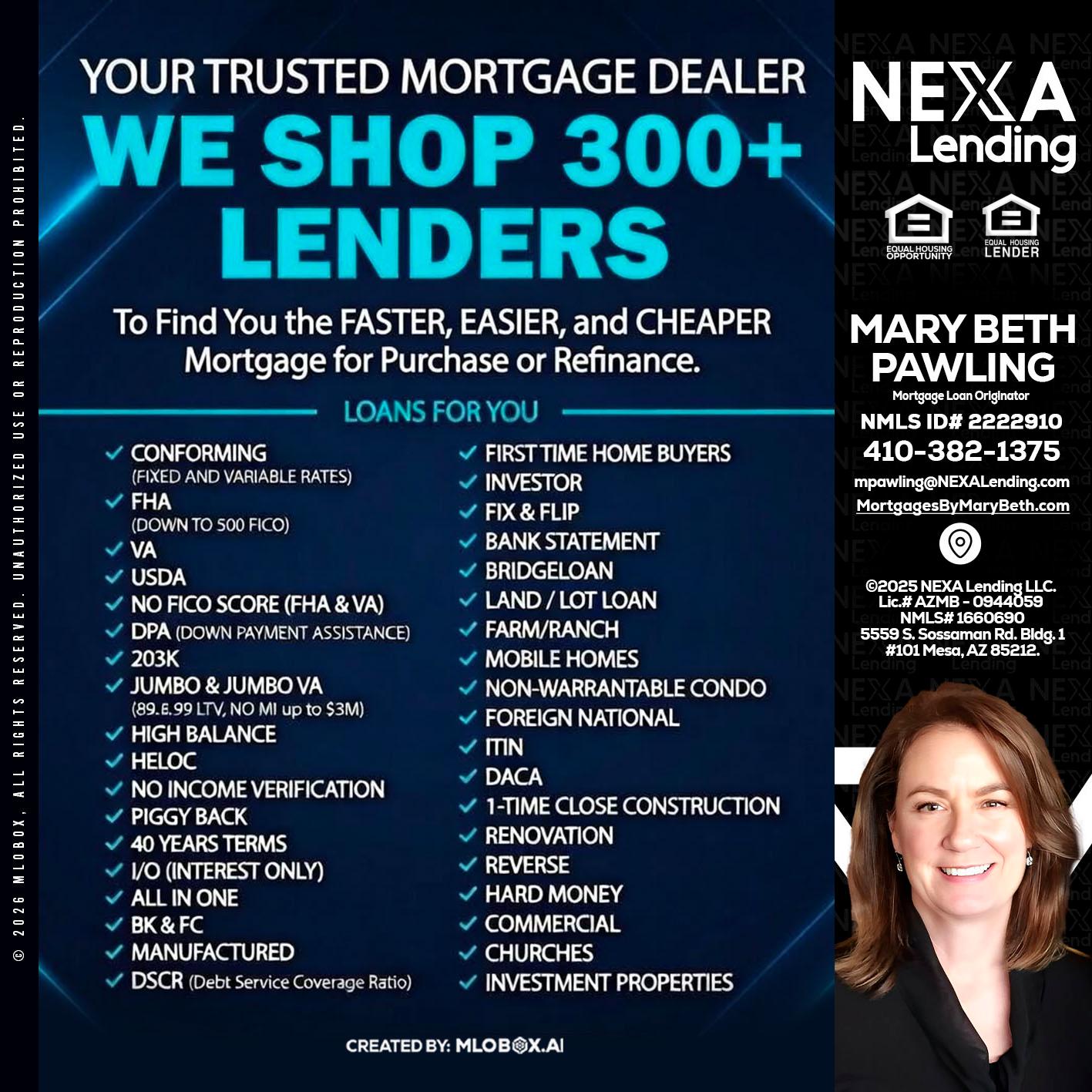 we shop 300 + lenders - Mary Beth Pawling -Mortgage Loan Originator