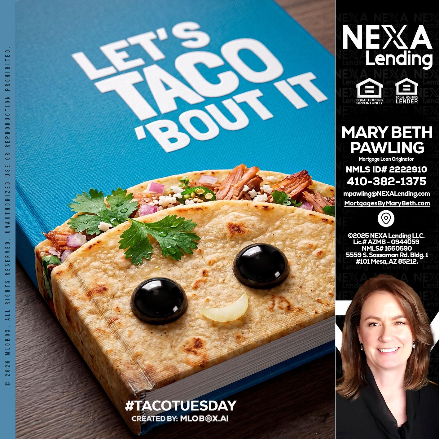 LETS TACO ABOUT IT - Mary Beth Pawling -Mortgage Loan Originator