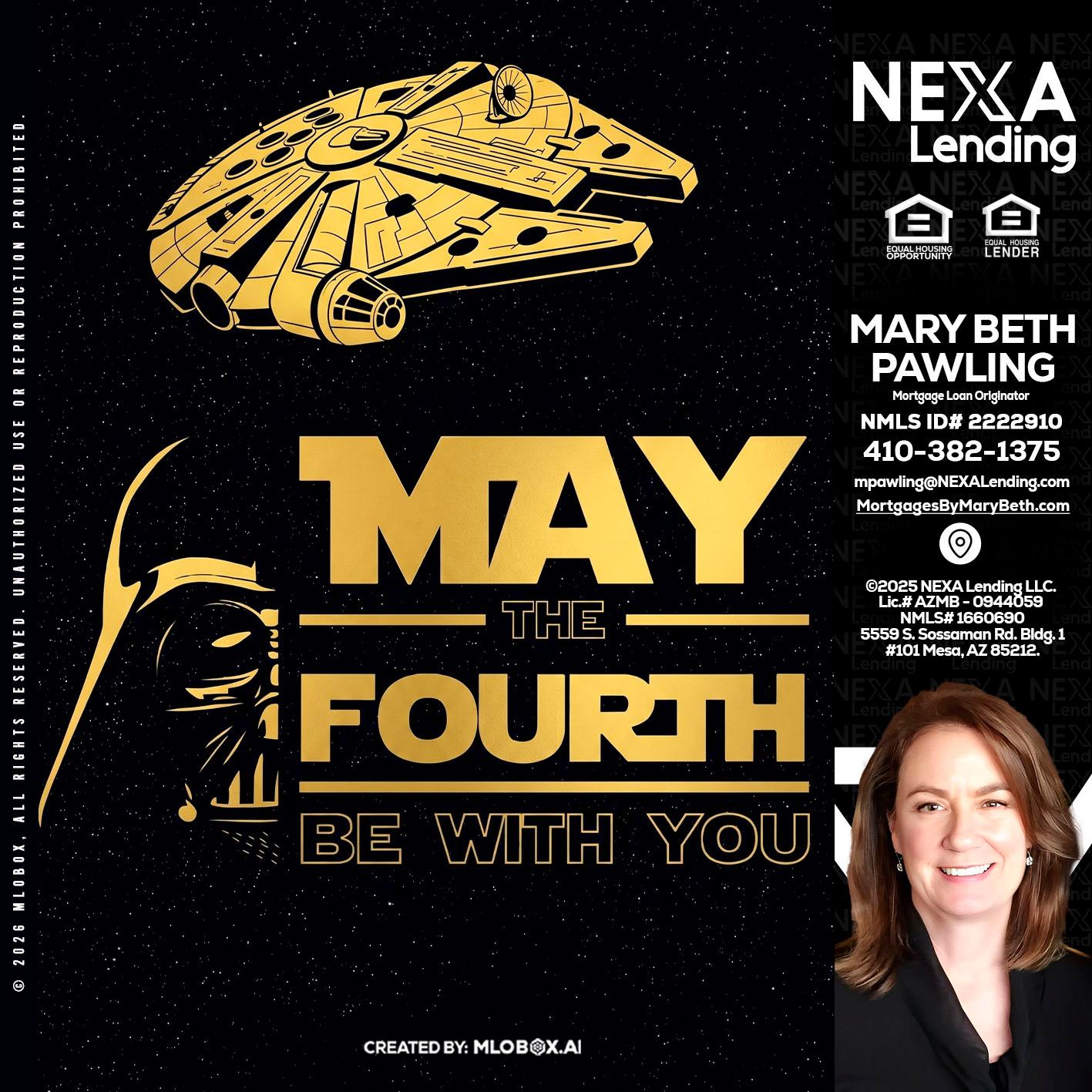 MAY THE FOURTH - Mary Beth Pawling -Mortgage Loan Originator