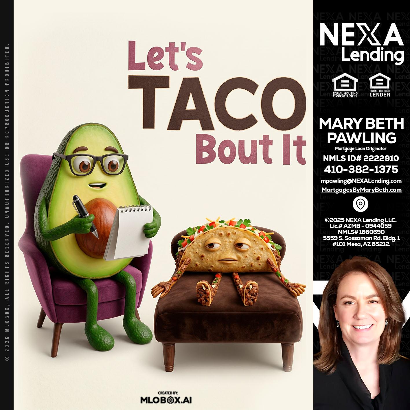 LETS TACO ABOUT IT - Mary Beth Pawling -Mortgage Loan Originator