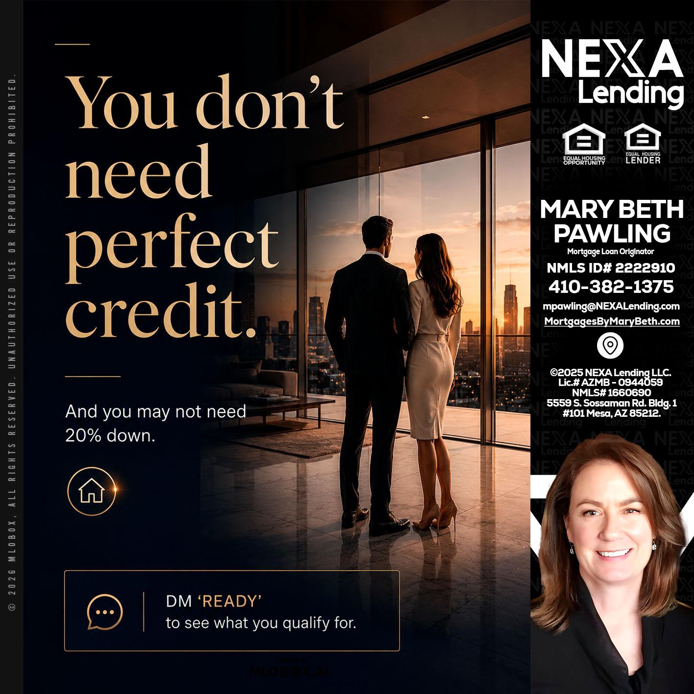 you don't need - Mary Beth Pawling -Mortgage Loan Originator